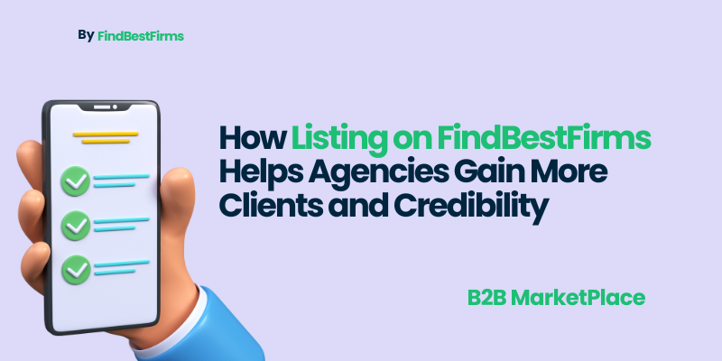 how-listing-on-findbestfirms-helps-agencies-gain-more-clients-and-credibility